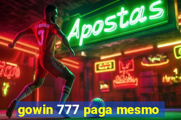 gowin 777 paga mesmo